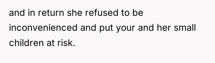 and in return she refused to be inconvenienced and put...