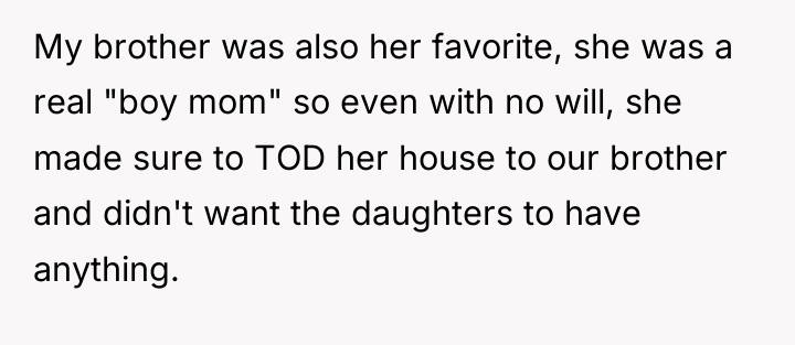 My brother was also her favorite, she was a real...