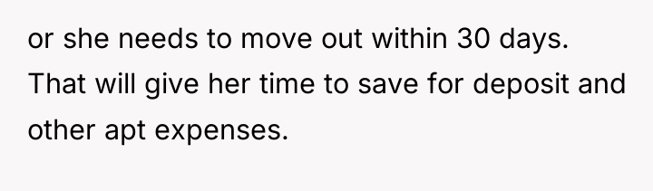 or she needs to move out within 30 days. That...