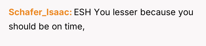 Schafer_Isaac ESH You lesser because you should be on time,