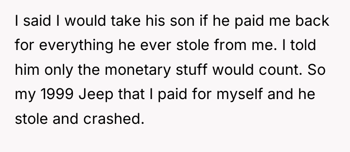 I said I would take his son if he paid...