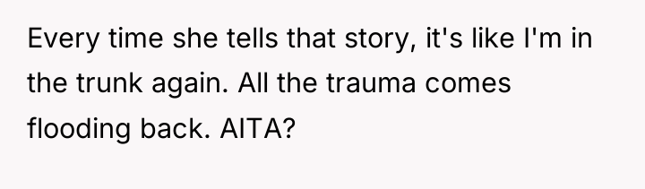 Every time she tells that story, it's like I'm in...