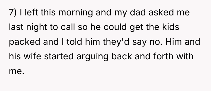 7) I left this morning and my dad asked me...