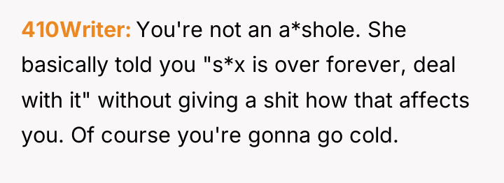 410Writer You're not an a*shole. She basically told you "s*x...