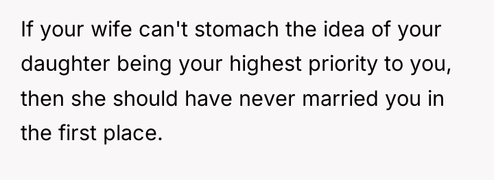 If your wife can't stomach the idea of your daughter...