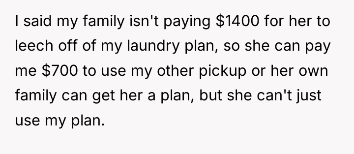 I said my family isn't paying $1400 for her to...