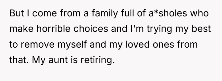 But I come from a family full of a*sholes who...