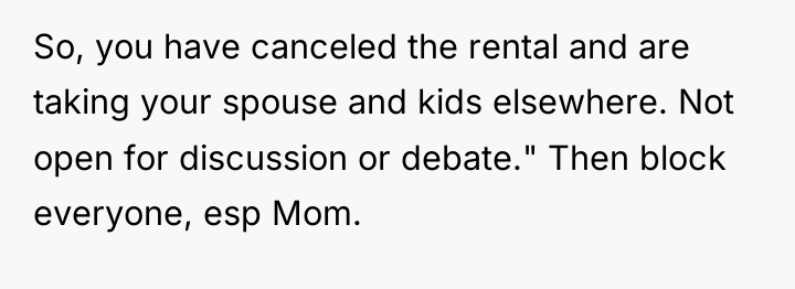 So, you have canceled the rental and are taking your...