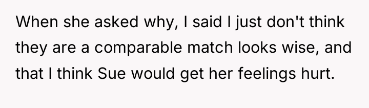 When she asked why, I said I just don't think...