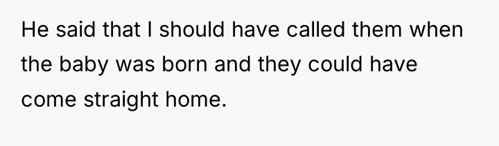 He said that I should have called them when the...
