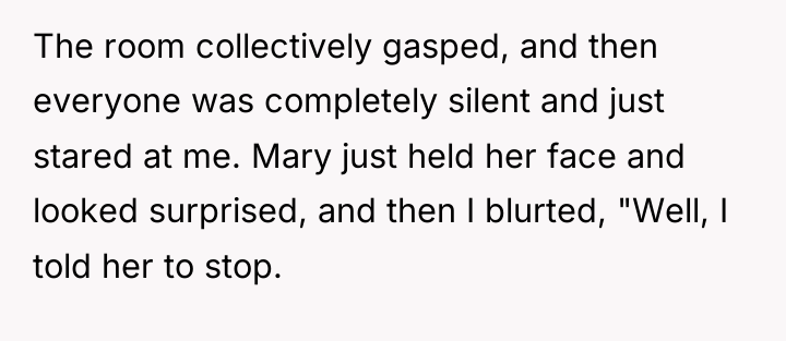 The room collectively gasped, and then everyone was completely silent...