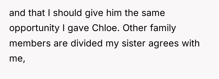 and that I should give him the same opportunity I...