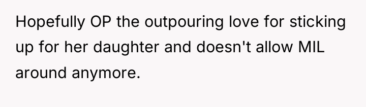 Hopefully OP the outpouring love for sticking up for her...