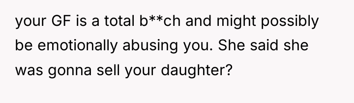your GF is a total b**ch and might possibly be...