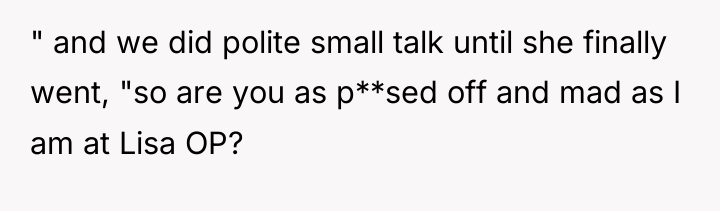 " and we did polite small talk until she finally...