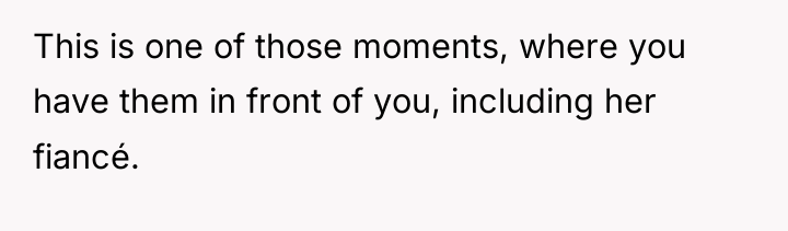 This is one of those moments, where you have them...