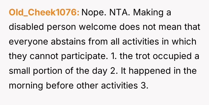 Old_Cheek1076 Nope. NTA. Making a disabled person welcome does not...