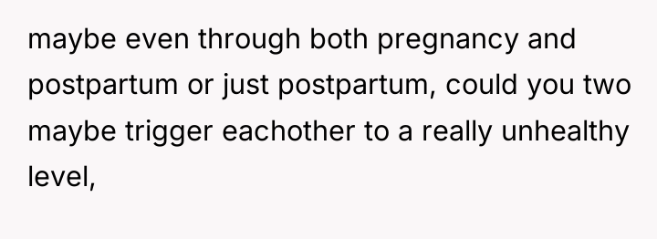maybe even through both pregnancy and postpartum or just postpartum,...