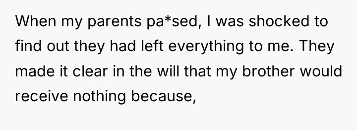 When my parents pa*sed, I was shocked to find out...