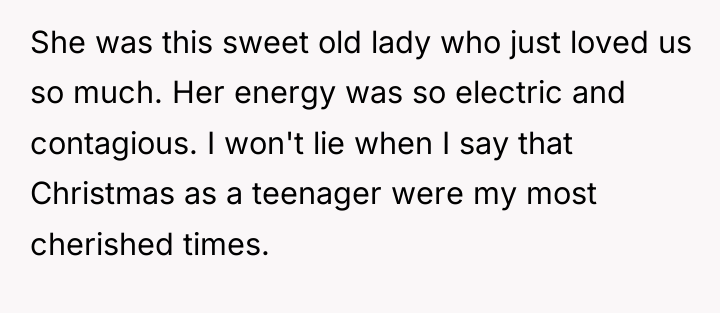 She was this sweet old lady who just loved us...