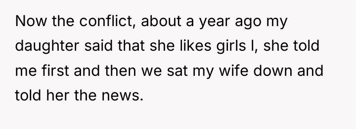 Now the conflict, about a year ago my daughter said...