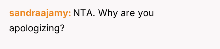 sandraajamy NTA. Why are you apologizing?