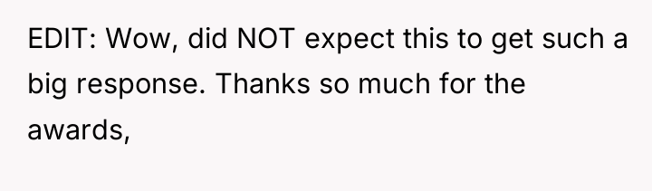 EDIT: Wow, did NOT expect this to get such a...