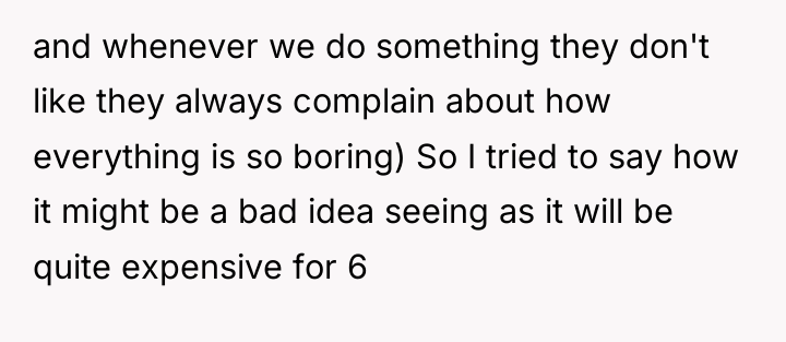 and whenever we do something they don't like they always...