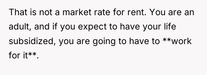 That is not a market rate for rent. You are...