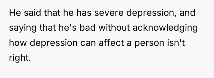 He said that he has severe depression, and saying that...