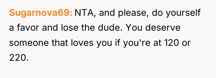 Sugarnova69 NTA, and please, do yourself a favor and lose...