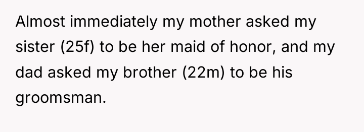 Almost immediately my mother asked my sister (25f) to be...