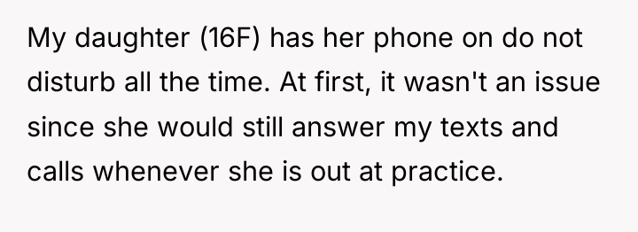 My daughter (16F) has her phone on do not disturb...