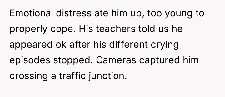 Emotional distress ate him up, too young to properly cope....
