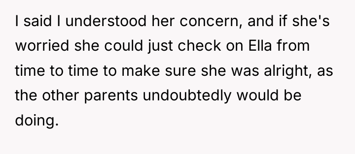 I said I understood her concern, and if she's worried...