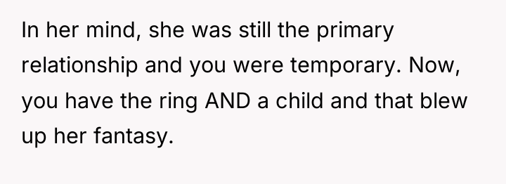 In her mind, she was still the primary relationship and...