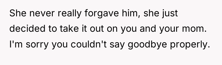 She never really forgave him, she just decided to take...