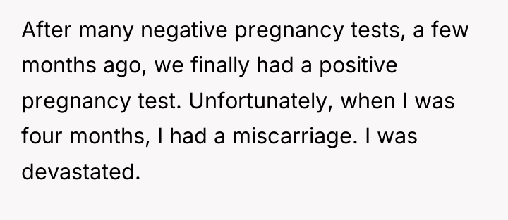 After many negative pregnancy tests, a few months ago, we...