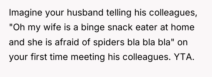 Imagine your husband telling his colleagues, "Oh my wife is...