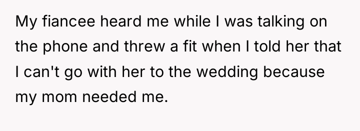 My fiancee heard me while I was talking on the...