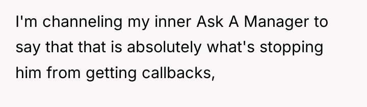 I'm channeling my inner Ask A Manager to say that...