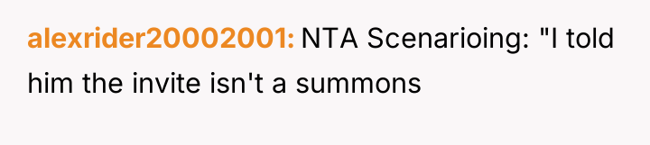 alexrider20002001 NTA Scenarioing: "I told him the invite isn't a...