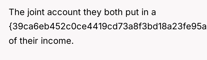 The joint account they both put in a {39ca6eb452c0ce4419cd73a8f3bd18a23fe95ab4febb092bc2ab1b542eeea82f} of...