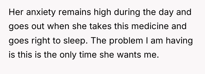 Her anxiety remains high during the day and goes out...