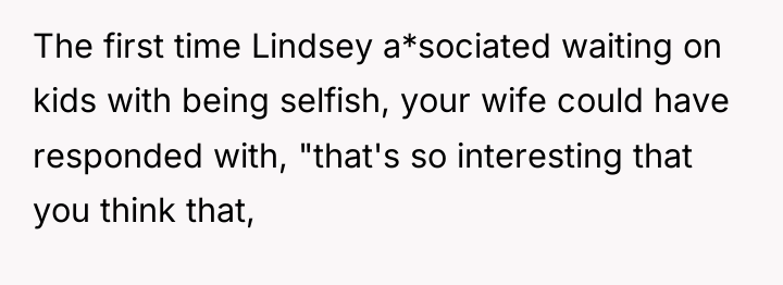 The first time Lindsey a*sociated waiting on kids with being...