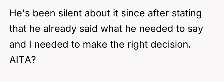 He's been silent about it since after stating that he...