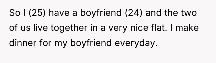 So I (25) have a boyfriend (24) and the two...