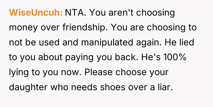 WiseUncuh NTA. You aren't choosing money over friendship. You are...