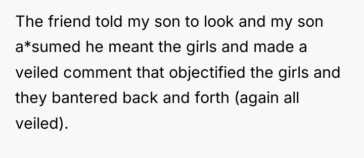 The friend told my son to look and my son...