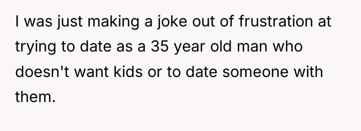 I was just making a joke out of frustration at...